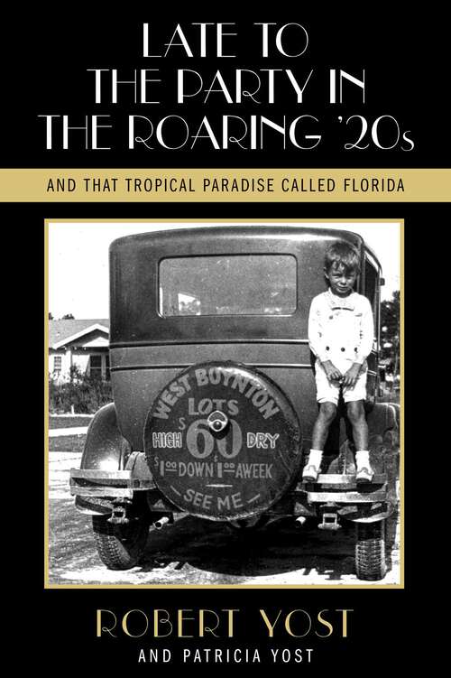 Book cover of Late to the Party in the Roaring Twenties and That Tropical Paradise Called Florida