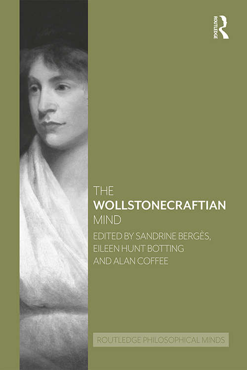 Book cover of The Wollstonecraftian Mind (Routledge Philosophical Minds)