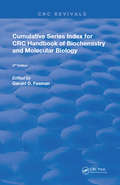 Cumulative Series Index for CRC Handbook of Biochemistry and Molecular Biology: 3rd Edition (Routledge Revivals)