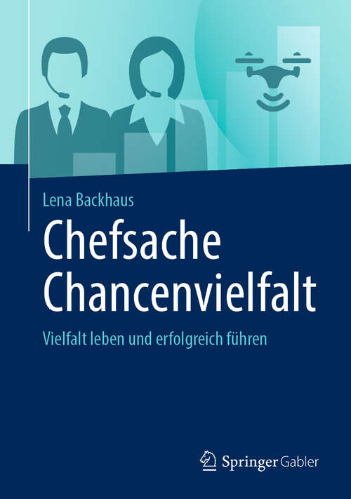Book cover of Chefsache Chancenvielfalt: Vielfalt leben und erfolgreich führen (Chefsache)