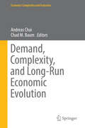 Demand, Complexity, and Long-Run Economic Evolution (Economic Complexity and Evolution)