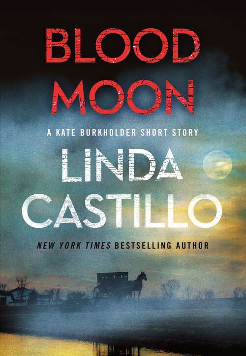 Book cover of Blood Moon: A Kate Burkholder Short Mystery (Kate Burkholder)