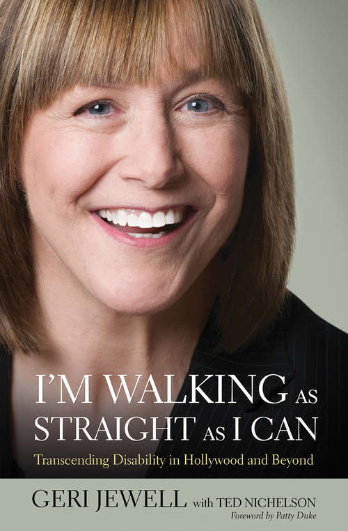 I'm Walking as Straight as I Can: Transcending Disability in Hollywood and Beyond