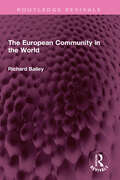 The European Community in the World (Routledge Revivals)
