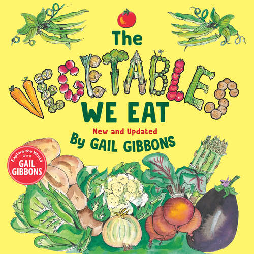 Book cover of The Vegetables We Eat (New & Updated)