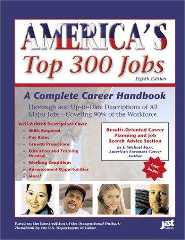 America's Top 300 Jobs, Eighth Edition: A Complete Career Handbook