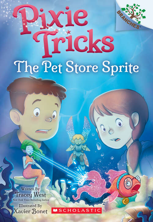 Book cover of The Pet Store Sprite: A Branches Book (Pixie Tricks)