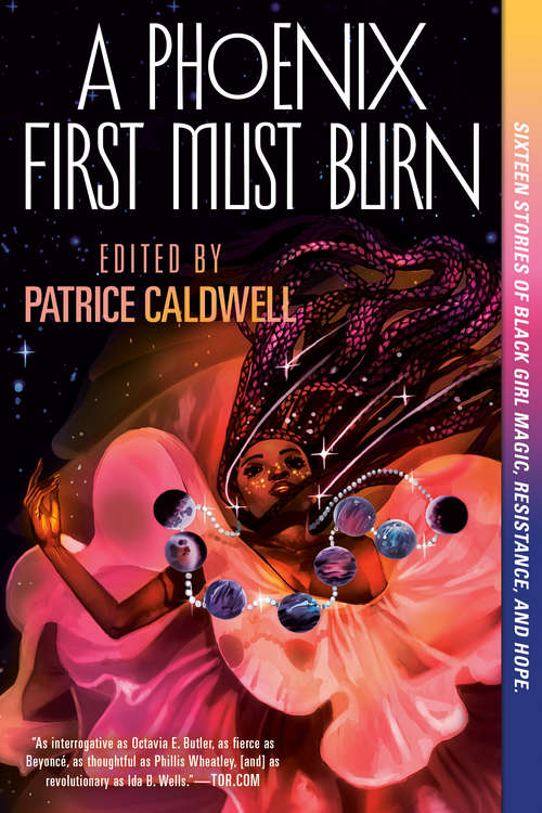 Book cover of A Phoenix First Must Burn: Sixteen Stories of Black Girl Magic, Resistance, and Hope