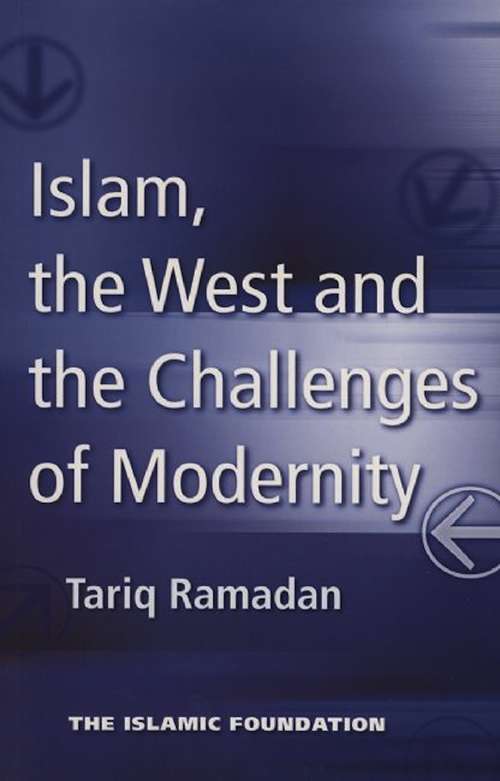 Book cover of Islam, the West and the Challenges of Modernity