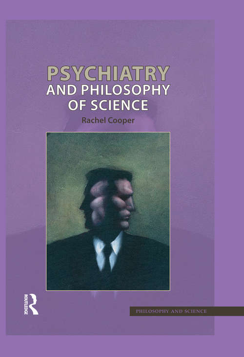 Psychiatry and Philosophy of Science (Philosophy And Science Ser. #3)