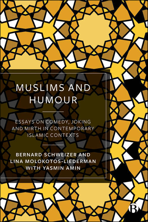 Book cover of Muslims and Humour: Essays on Comedy, Joking, and Mirth in Contemporary Islamic Contexts