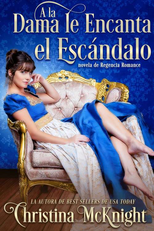 Book cover of A la Dama le Encanta el Escándalo