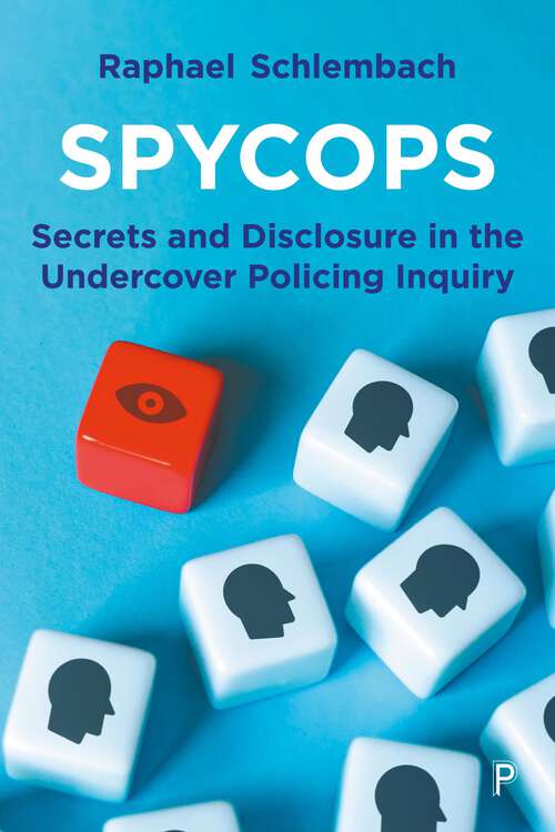 Book cover of Spycops: Secrets and Disclosure in the Undercover Policing Inquiry