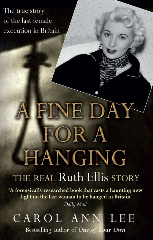 Book cover of A Fine Day for a Hanging: The Real Ruth Ellis Story