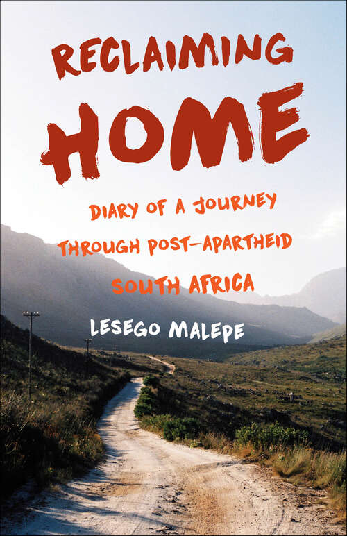 Book cover of Reclaiming Home: Diary of a Journey Through Post-Apartheid South Africa