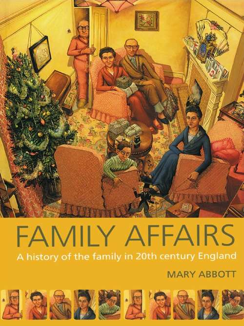 Book cover of Family Affairs: A History of the Family in Twentieth-Century England