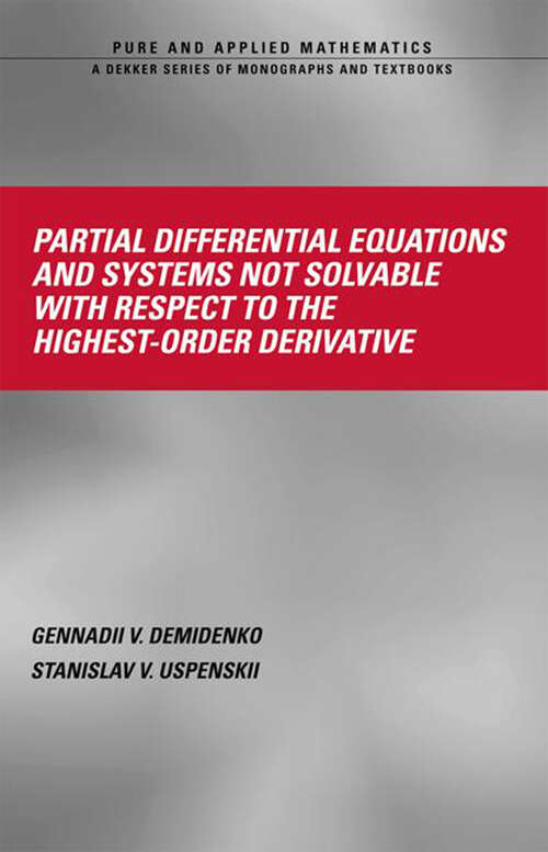 Book cover of Partial Differential Equations And Systems Not Solvable With Respect To The Highest-Order Derivative (1)