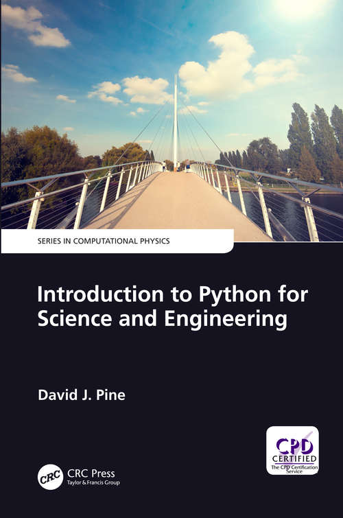 Introduction to Python for Science and Engineering (Series in Computational Physics)