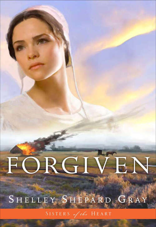 Book cover of Forgiven (Sisters of the Heart, Book #3)