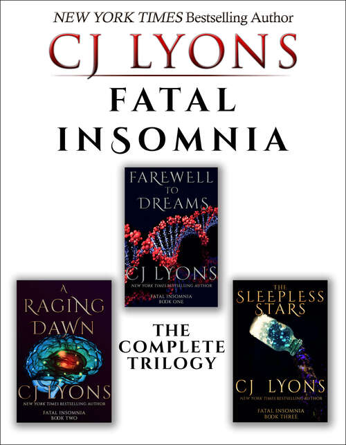 Book cover of Fatal Insomnia: Farewell to Dreams, A Raging Dawn, and The Sleepless Stars (Digital Original) (Fatal Insomnia Medical Thrillers)