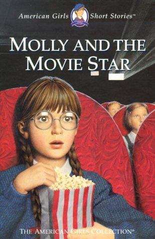 Book cover of Molly and the Movie Star  (American Girls Short Stories #12)