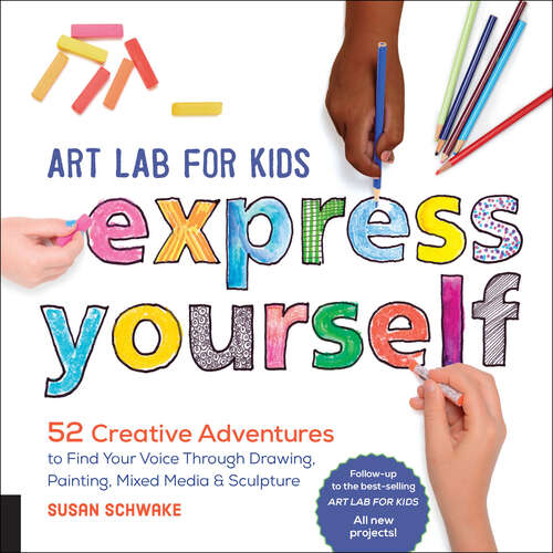 Book cover of Art Lab for Kids: Express Yourself (Lab)