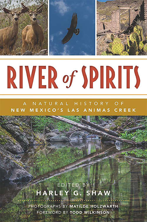 Book cover of River of Spirits: A Natural History of New Mexico’s Las Animas Creek