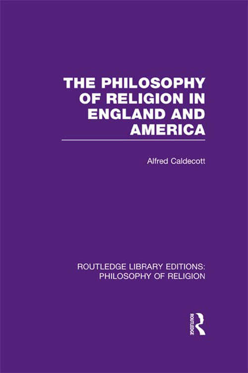 Book cover of The Philosophy of Religion in England and America (Routledge Library Editions: Philosophy of Religion)