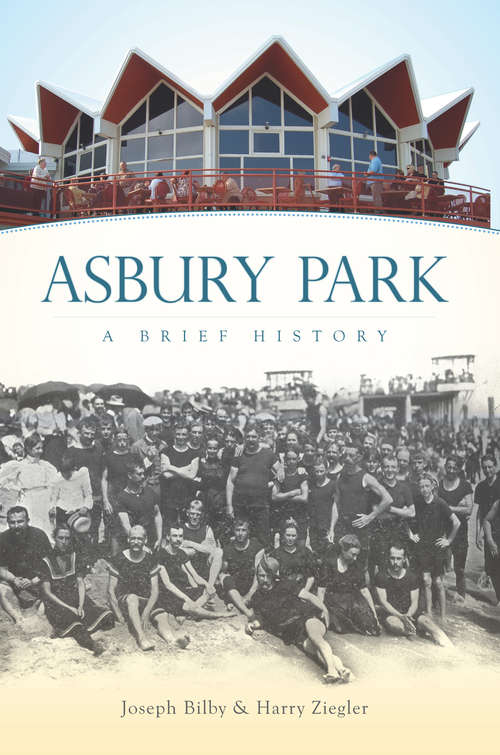 Asbury Park: A Brief History