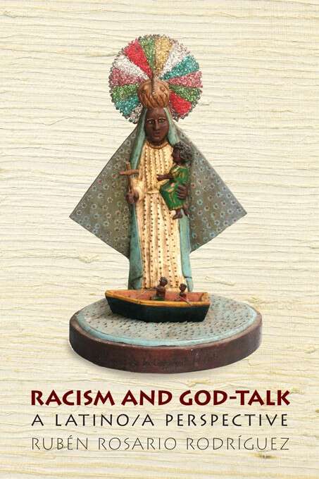 Book cover of Racism and God-Talk: A Latino/a Perspective