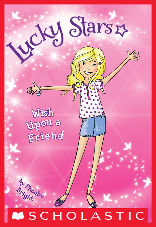 Book cover of Lucky Stars #1: Wish Upon a Friend
