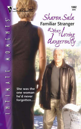 Book cover of Familiar Stranger (Year of Loving Dangerously #12)