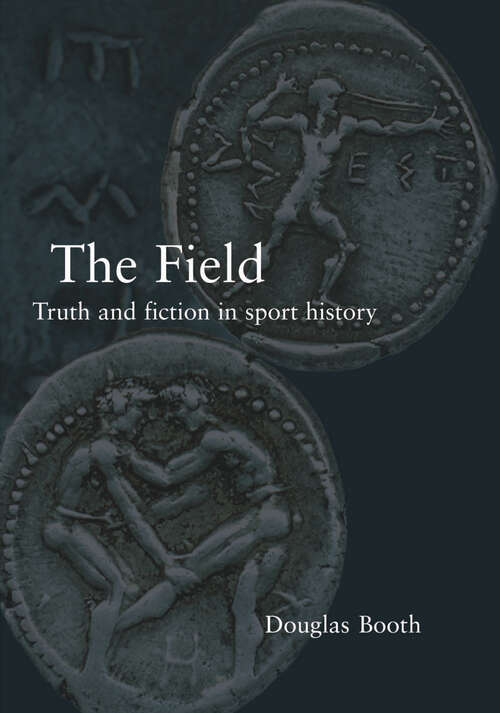 The Field: Truth and Fiction in Sport History