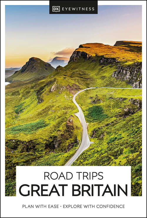 Book cover of DK Eyewitness Road Trips Great Britain (Travel Guide)