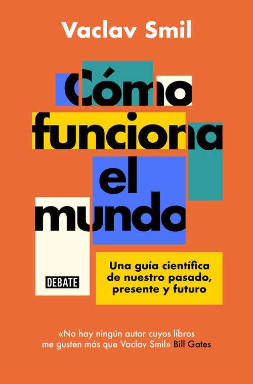 Book cover of Cómo funciona el mundo: Una guía científica de nuestro pasado, presente y futuro