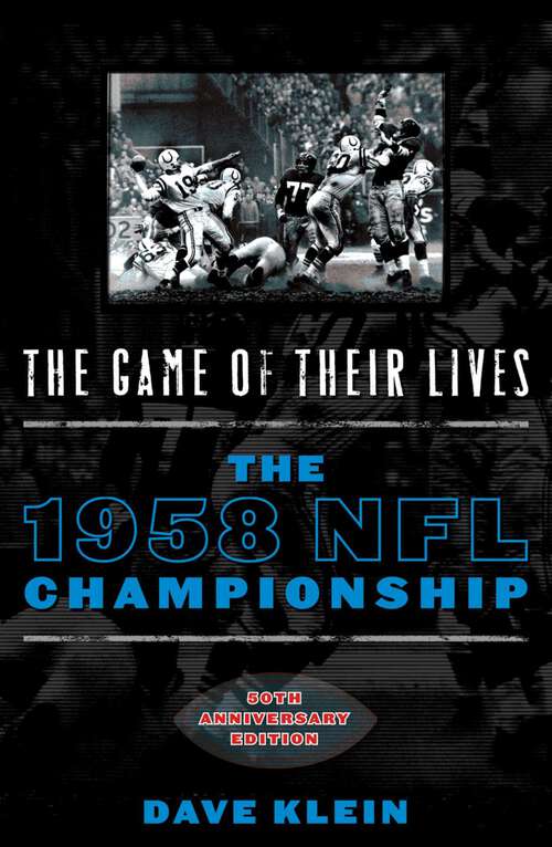 Book cover of The Game of Their Lives: The 1958 NFL Championship (50th Edition)