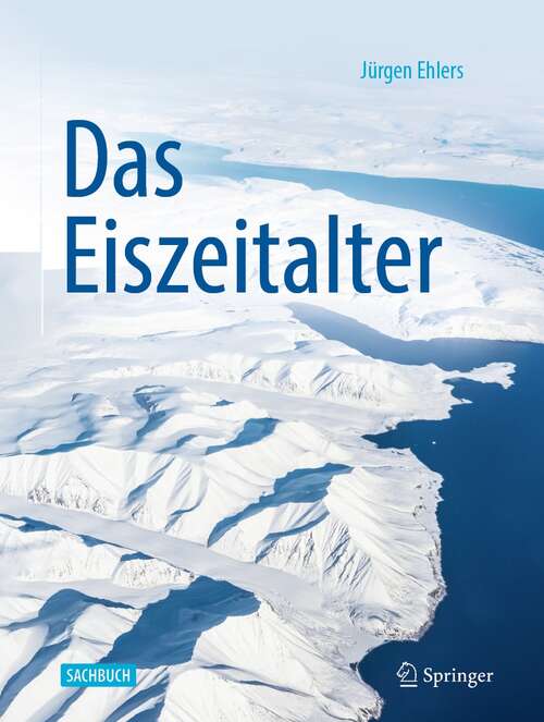 Book cover of Das Eiszeitalter (2. Aufl. 2020)