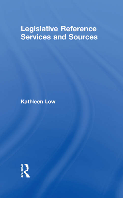 Book cover of Legislative Reference Services and Sources