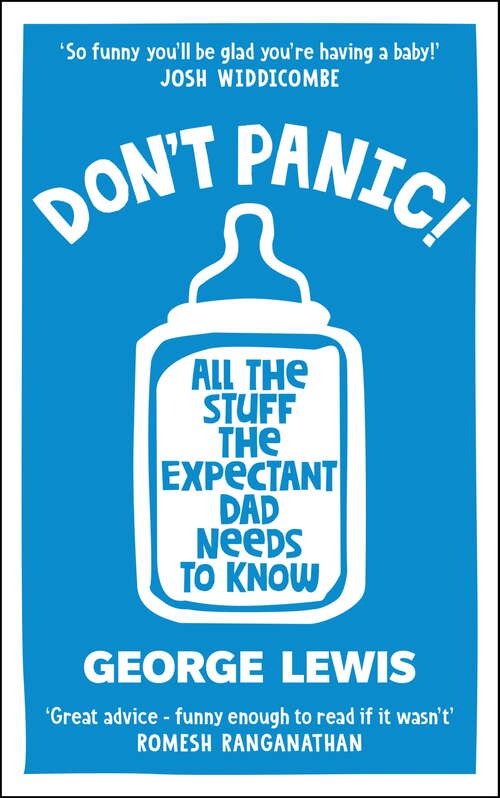 DON'T PANIC!: All the Stuff the Expectant Dad Needs to Know