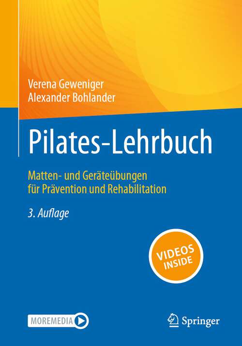Book cover of Pilates-Lehrbuch: Matten- und Geräteübungen für Prävention und Rehabilitation (3. Aufl. 2024)