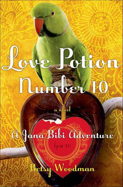 Book cover of Love Potion Number 10 (Jana Bibi Adventures)