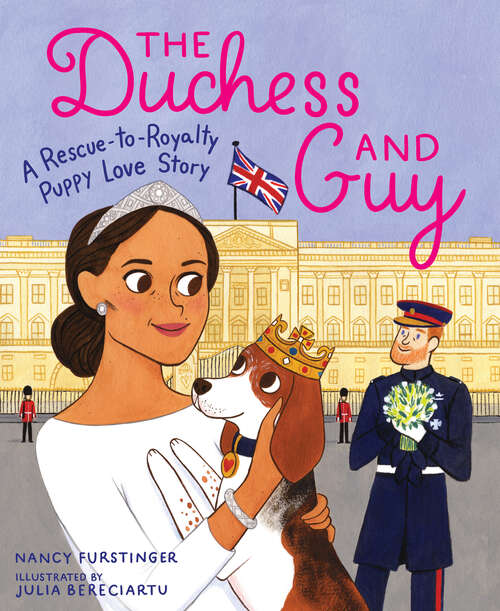 Book cover of The Duchess and Guy: A Rescue-to-Royalty Puppy Love Story