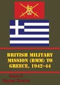 British Military Mission (BMM) To Greece, 1942-44