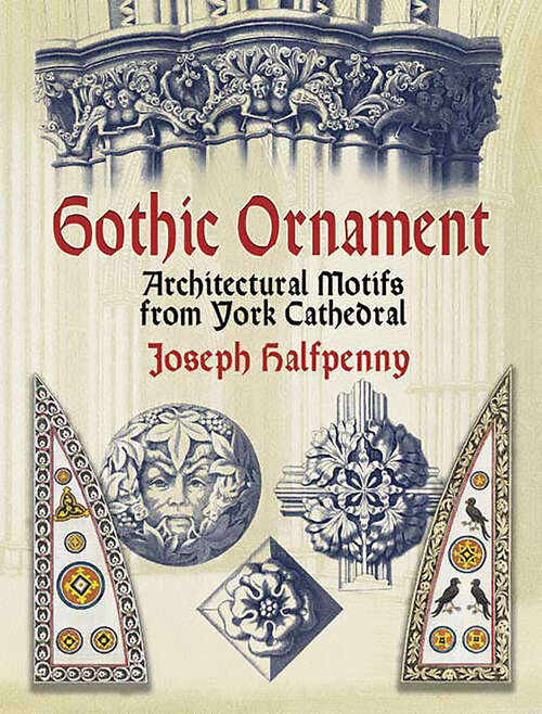 Book cover of Gothic Ornament: Architectural Motifs from York Cathedral