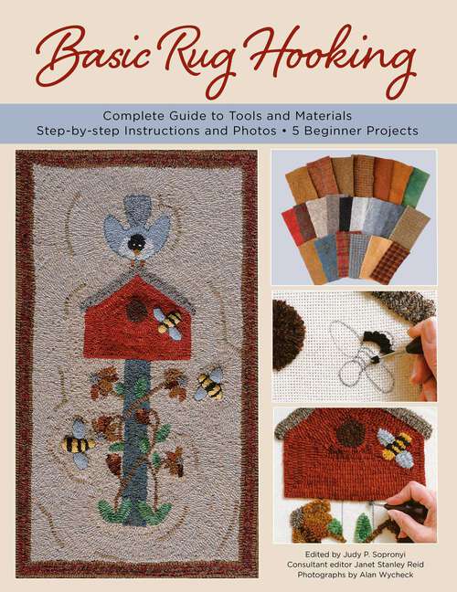 Book cover of Basic Rug Hooking: * Complete guide to tools and materials * Step-by-step instructions and photos * 5 beginner projects