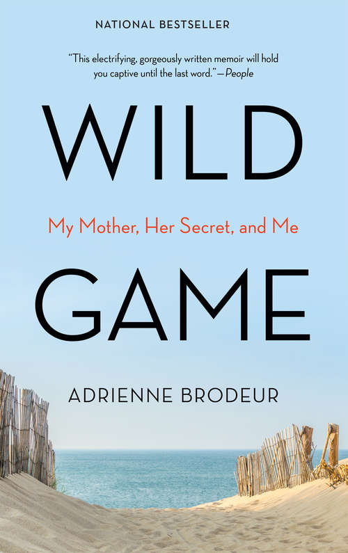 Book cover of Wild Game: My Mother, Her Lover, and Me