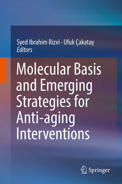 Book cover of Molecular Basis and Emerging Strategies for Anti-aging Interventions