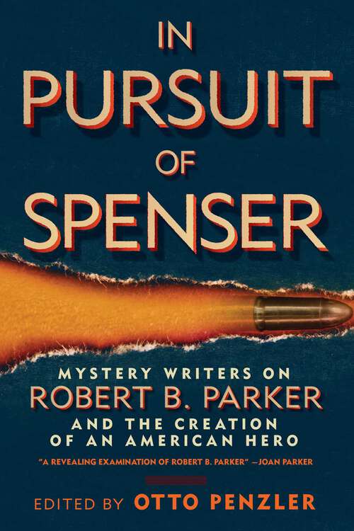Book cover of In Pursuit of Spenser: Mystery Writers on Robert B. Parker and the Creation of an American Hero