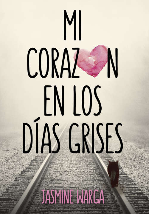 Book cover of Mi corazón en los días grises