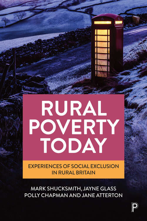 Book cover of Rural Poverty Today: Experiences of Social Exclusion in Rural Britain